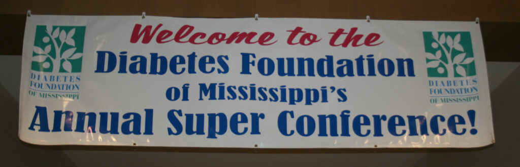 Banner that reads "Welcome to the Diabetes Foundation of Mississippi's Annual Super Conference!